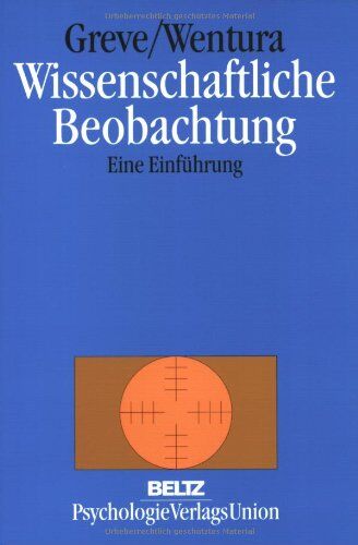 Werner Greve - Wissenschaftliche Beobachtung: Eine Einführung - Preis vom 09.10.2026 07:28:09 h