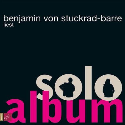 Soloalbum - Benjamin von Stuckrad-Barre, Audio, 9783864847387