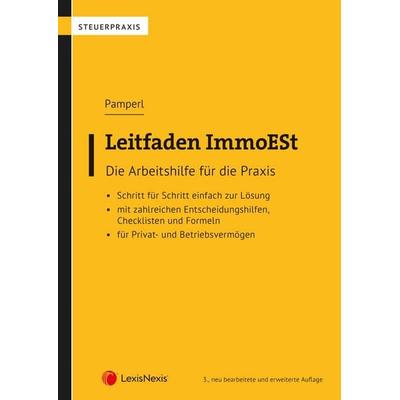 Leitfaden ImmoESt (Immobilienertragsteuer), Taschenbuch von Andrea Pamperl, LexisNexis Verlag ARD ORAC GmbH, 978-3-7007-8941-3
