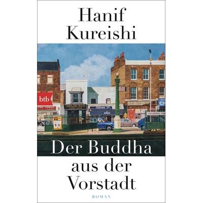 Der Buddha aus der Vorstadt, Taschenbuch von Hanif Kureishi, btb, 978-3-442-77581-1