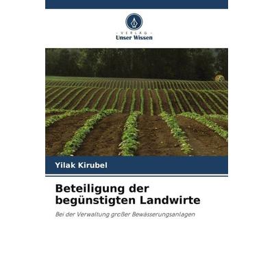 Beteiligung der begünstigten Landwirte, Taschenbuch von Yilak Kirubel, Verlag Unser Wissen, 978-620-5-21883-9