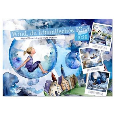 Wind, du himmlisches Kind (Wandkalender 2026 DIN A3 quer), CALVENDO Monatskalender