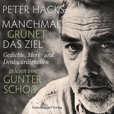Manchmal grünet das Ziel - Peter Hacks, Audio, 9783359503682