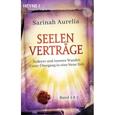 Seelenverträge Band 4 & 5. Äußerer und innerer Wandel: Unser Übergang in die Neue Zeit, Taschenbuch von Sarinah Aurelia, Heyne, 978-3-453-70418-3