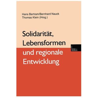 Solidarität, Lebensformen und regionale Entwicklung, Taschenbuch von Hans Bertram,Bernhard Nauck,Thomas Klein, VS Verlag für Sozialwissenschaften,
