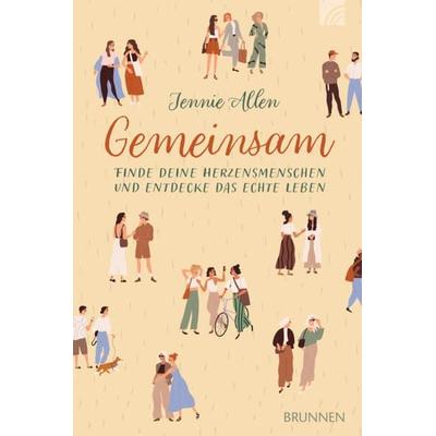Gemeinsam, Taschenbuch von Jennie Allen, Brunnen Verlag GmbH, 978-3-7655-2144-7