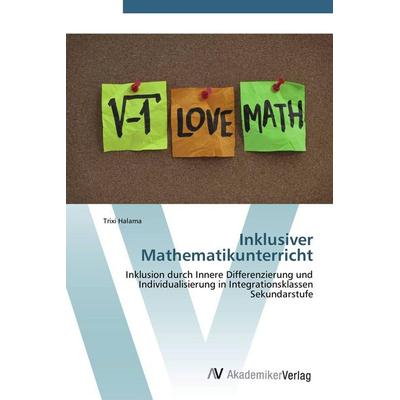 Inklusiver Mathematikunterricht, Taschenbuch von Trixi Halama, AV Akademikerverlag, 978-3-639-38348-5