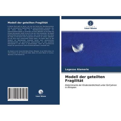 Modell der geteilten Fragilität, Taschenbuch von Legesse Alamerie, Verlag Unser Wissen, 978-620-2-74726-4