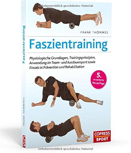 Frank Thömmes - Faszientraining: Physiologische Grundlagen, Trainingsprinzipien, Anwendung im Team- und Ausdauersport sowie Einsatz in Prävention und Rehabilitation - Preis vom 04.10.2026 03:51:26 h