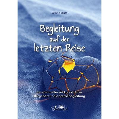 Begleitung auf der letzten Reise, Paperback von Sabine Skala, Smaragd Verlag, 978-3-907457-05-4