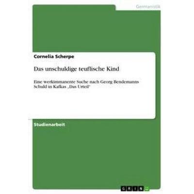 Das unschuldige teuflische Kind, Taschenbuch von Cornelia Scherpe, GRIN, 978-3-656-34511-4