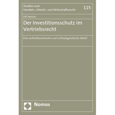 Der Investitionsschutz im Vertriebsrecht, Taschenbuch von Ulf Hansen, Nomos, 978-3-8329-2353-2