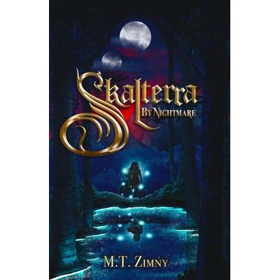Skalterra By Nightmare, Taschenbuch von M. T. Zimny, M.T. Zimny, 978-1-73565-714-1