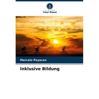Inklusive Bildung, Taschenbuch von Marcelo Payacan, Verlag Unser Wissen, 978-620-6-92211-7