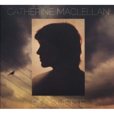 SILHOUETTE - Catherine MacLellan, CD