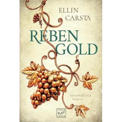 Rebengold, Taschenbuch von Ellin Carsta, Tinte & Feder