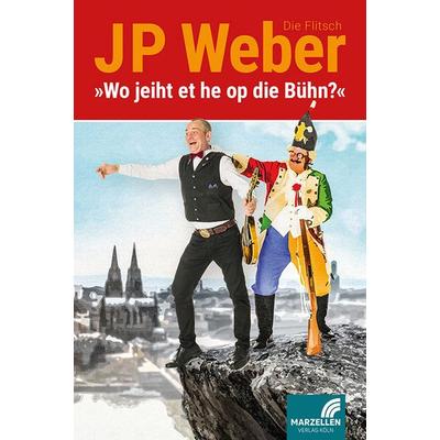 Wo jeiht et he op die Bühn?, Gebundene Ausgabe von JP Weber, Marzellen-Verlag