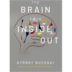 The Brain from Inside Out, Fachbücher von Gyorgy Buzsaki