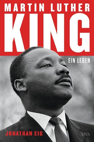 Jonathan Eig - Martin Luther King: Ein Leben - Die erste Biografie seit 30 Jahren - Preis vom 10.10.2026 11:48:34 h