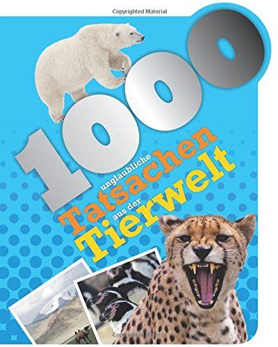 Parragon - 1000 unglaubliche Tatsachen aus der Tierwelt - Preis vom 11.10.2026 03:10:56 h