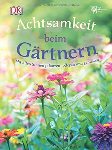 Holly Farrell - Achtsamkeit beim Gärtnern: Mit allen Sinnen pflanzen, pflegen und genießen - Preis vom 09.10.2026 07:28:09 h