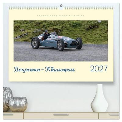 Bergrennen – Klausenpass (hochwertiger Premium Wandkalender 2027 DIN A2 quer), Kunstdruck in Hochglanz