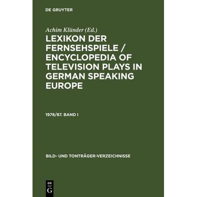 Lexikon der Fernsehspiele / Encyclopedia of television plays in German speaking Europe. 1978/87. Band I, Gebundene Ausgabe von Achim Klünder, De