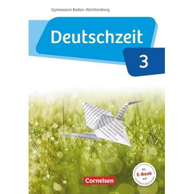 Deutschzeit - Baden-Württemberg - Band 3: 7. Schuljahr, Gebundene Ausgabe von Benedikt Engels,Toka-Lena Rusnok,Dennis Breitenwischer,Jan