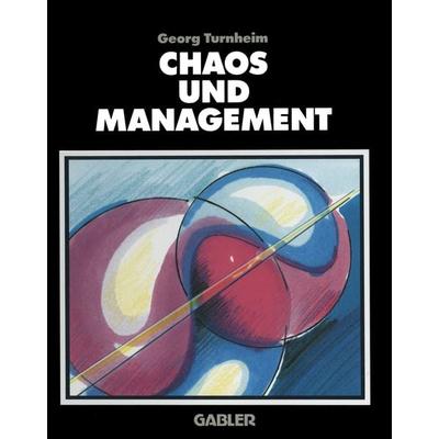 Chaos und Management, Taschenbuch von Georg Turnheim, Betriebswirtschaftlicher Verlag Gabler, 978-3-322-93120-7