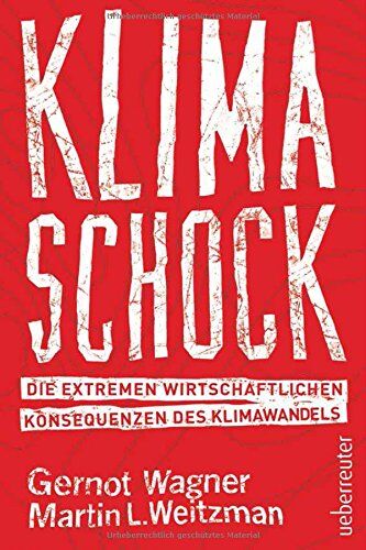 Gernot Wagner - Klimaschock: Die extremen wirtschaftlichen Konsequenzen des Klimawandels - Preis vom 09.10.2026 07:28:09 h