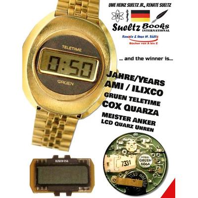50 Jahre/years Ami Ilixco Gruen Teletime Cox Meister Anker Lcd Quarz Uhren, Taschenbuch von Uwe Heinz Sueltz Jr.,Renate Sueltz, BoD – Books on Demand,
