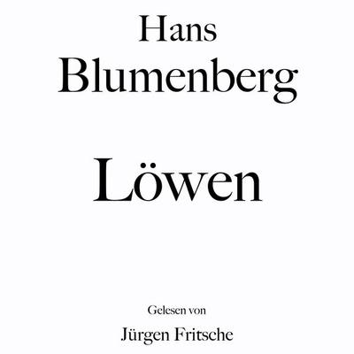 Hans Blumenberg: Löwen - Hans Blumenberg, Audio, 9783955976699