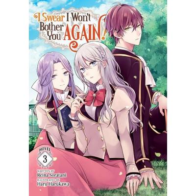 I Swear I Won't Bother You Again! (Light Novel) Vol. 3, Taschenbuch von Reina Soratani, Random House N.Y., 978-1-63858-376-9