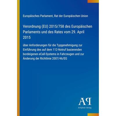 Verordnung (EU) 2015/758 des Europäischen Parlaments und des Rates vom 29. April 2015, Taschenbuch von Europäisches Parlament,Rat der Europäischen