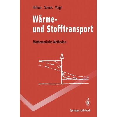 Wärme- und Stofftransport, Taschenbuch von Frieder Häfner,Dietrich Sames,Hans-Dieter Voigt, Springer Berlin, 978-3-540-54665-8