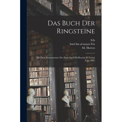 Das Buch der Ringsteine, Taschenbuch von M. b. Horten,Isml Ibn Al-Usayn Frn,Frb Frb, Legare Street Press, 978-1-01-815886-0