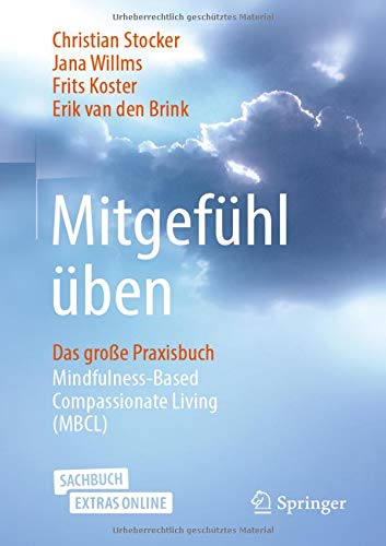 Christian Stöcker - Mitgefühl üben: Das große Praxisbuch Mindfulness-Based Compassionate Living (MBCL) - Preis vom 17.10.2026 19:25:27 h