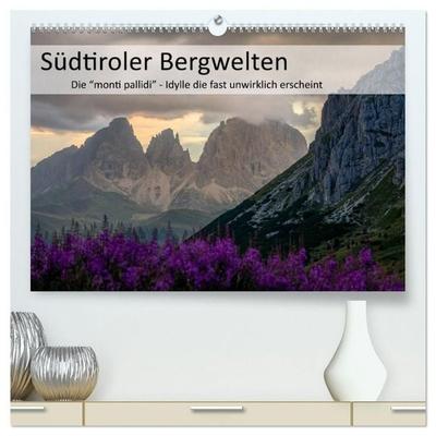 Südtiroler Bergwelten - Die monti pallidi, Idylle die fast unwirklich erscheint (hochwertiger Premium Wandkalender 2027 DIN A2 quer), Kunstdruck in
