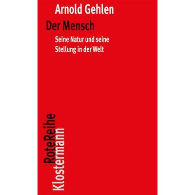 Der Mensch, Taschenbuch von Arnold Gehlen, Klostermann, Vittorio, 978-3-465-04289-1