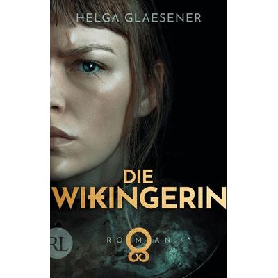 Die Wikingerin, Taschenbuch von Helga Glaesener, Rütten & Loening Berlin