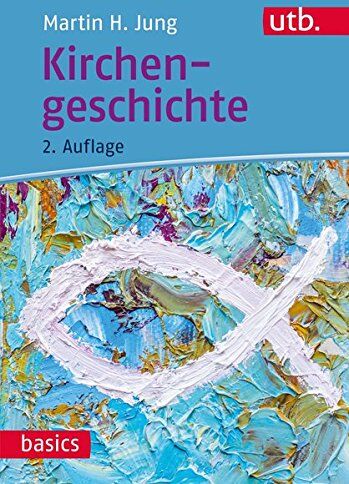 Jung, Martin H. - Kirchengeschichte (utb basics, Band 4021) - Preis vom 09.10.2026 07:28:09 h