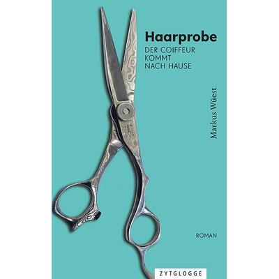 Wüest, M: Haarprobe, Taschenbuch von Markus Wüest, Zytglogge AG