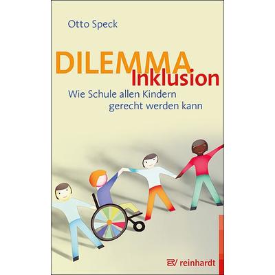 Dilemma Inklusion, Taschenbuch von Otto Speck, Ernst Reinhardt Verlag, 978-3-497-02891-7
