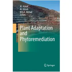 Plant Adaptation and Phytoremediation, Fachbücher von M. S. A. Ahmad, M. Ashraf, M. Ozturk