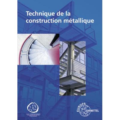 Technique de la construction métallique, Taschenbuch von Hans-Martin Weinstock,Armin Steinmüller,Eckhard Ignatowitz,Eckhard Thiele,Gerhard Lämmlin,