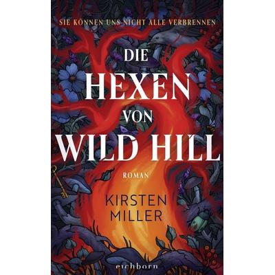 Die Hexen von Wild Hill, Taschenbuch von Kirsten Miller, Eichborn, 978-3-8479-0247-8