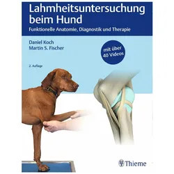 Lahmheitsuntersuchung beim Hund, Fachbücher von Daniel Koch, Martin S. Fischer