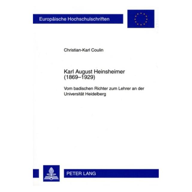 Peter Lang Karl August Heinsheimer (1869-1929) (Deutsch, Softcover, Christian Coulin) (56031538)
