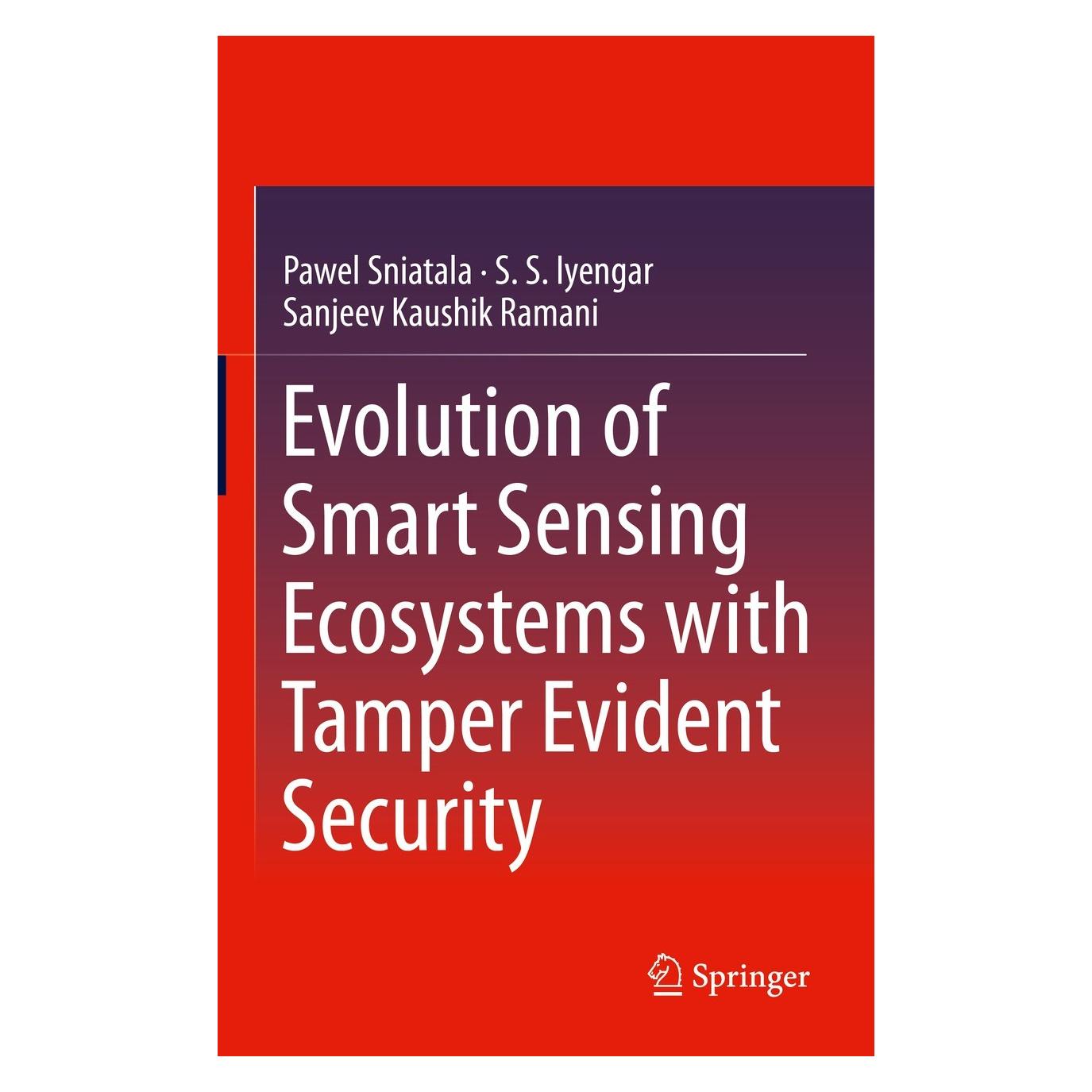 Springer Sniatala:Evolution of Smart Sensing Eco (Englisch, Hardcover, Pawel Sniatala, S. S. Iyengar, Sanjeev Kaushik Ramani) (9783030777630)