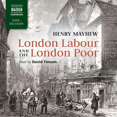 London Labor and the London Poor (Unabridged) - Henry Mayhew, Audio, 9781781981559